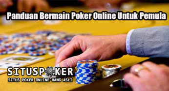 Panduan Bermain Poker Online Untuk Pemula